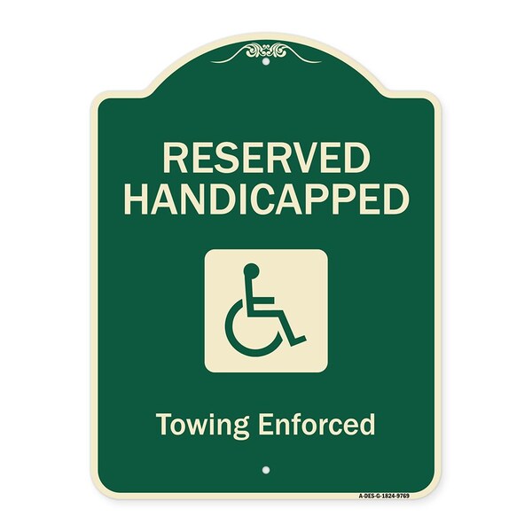 Signmission Designer Series-Reserved Handicapped Towing Enforced Green, 24" x 18", G-1824-9769 A-DES-G-1824-9769 - main